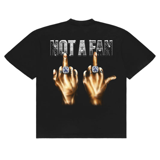 NOT A FAN (WORLD CHAMPS EDITION) T-SHIRT