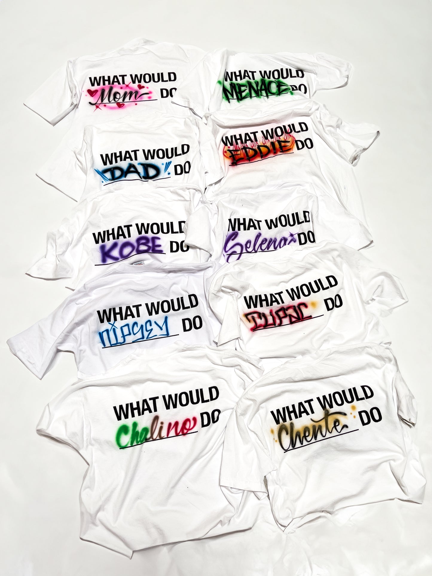 WHAT WOULD ____ DO T-SHIRT