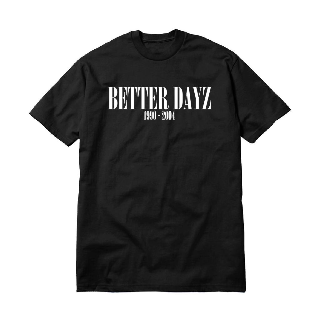 BETTER DAYZ T-SHIRT by MENACE