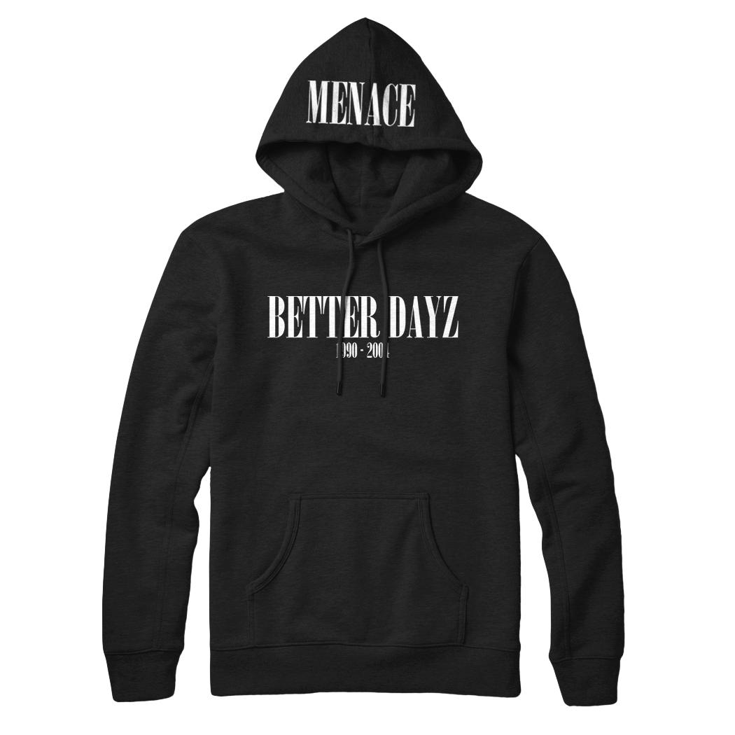 BETTER DAYZ HOODIE by MENACE
