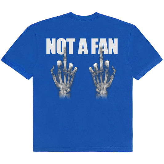 NOT A FAN T-SHIRT