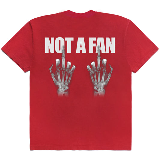 NOT A FAN T-SHIRT