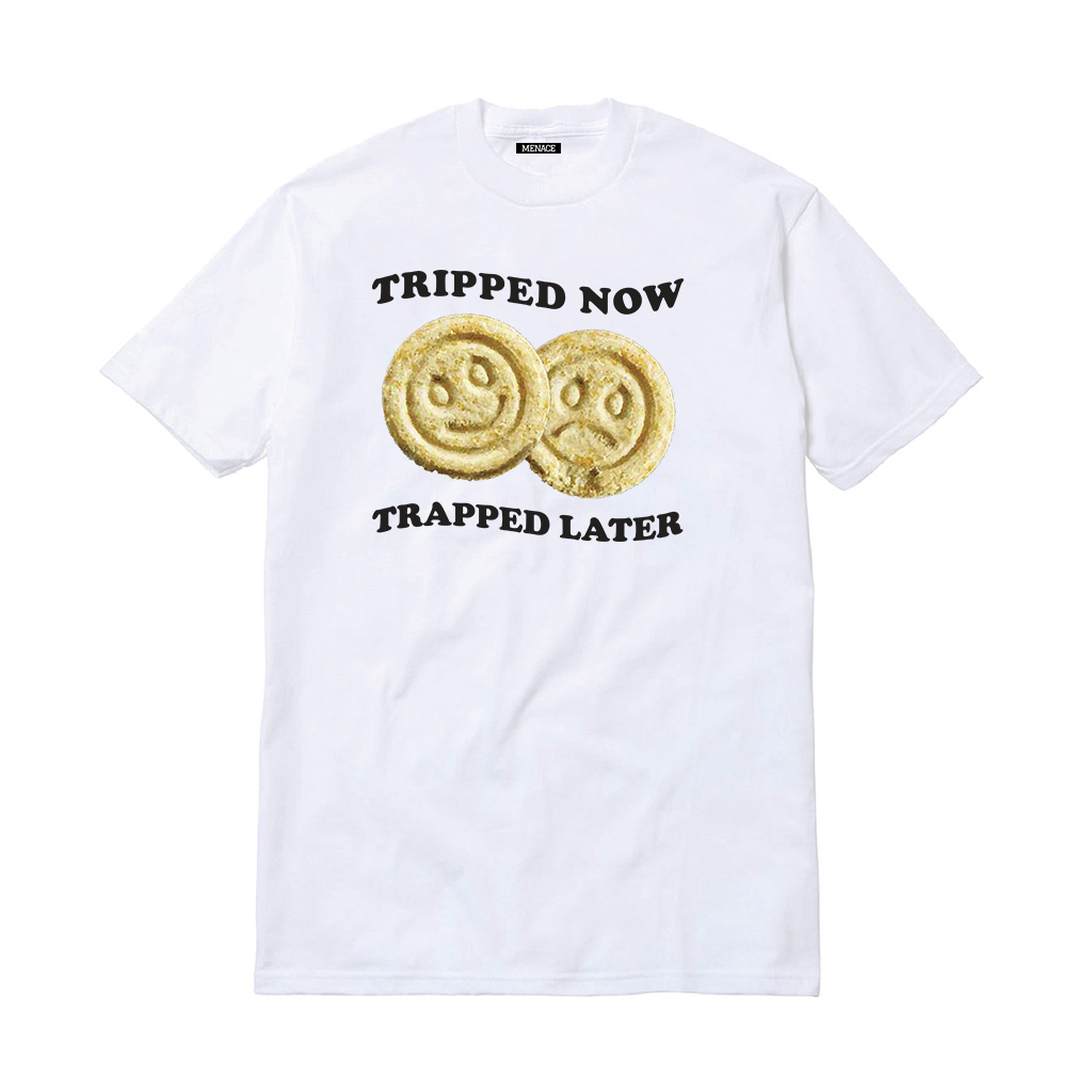 TRIPPED NOW, TRAPPED LATER T-SHIRT by MENACE