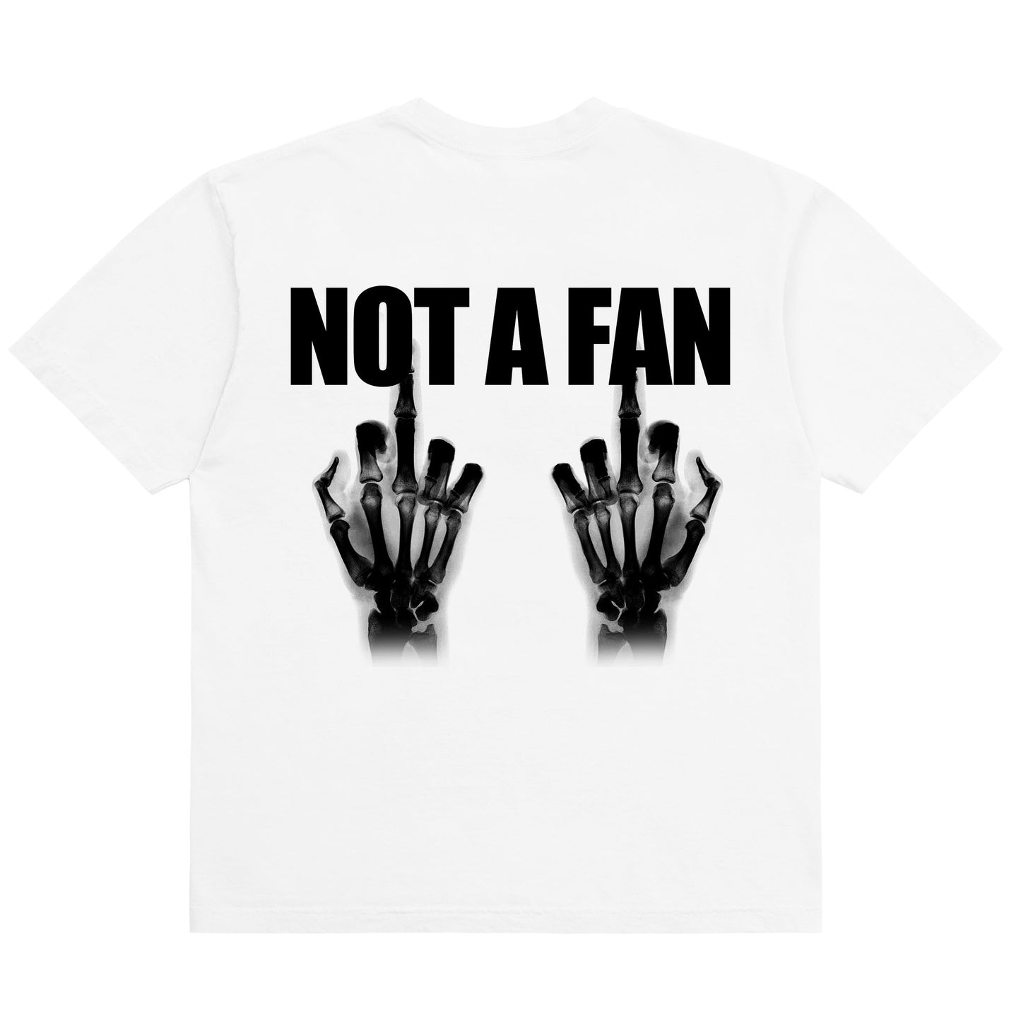NOT A FAN T-SHIRT